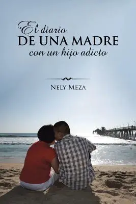Il diario di una madre con un figlio adottivo - El diario de una madre con un hijo adicto