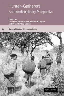 Cacciatori-raccoglitori: Una prospettiva interdisciplinare - Hunter-Gatherers: An Interdisciplinary Perspective