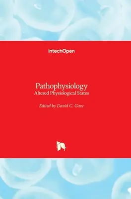 Fisiopatologia: Stati fisiologici alterati - Pathophysiology: Altered Physiological States