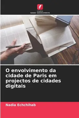Il coinvolgimento della città di Parigi in progetti di città digitali - O envolvimento da cidade de Paris em projectos de cidades digitais