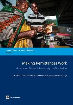 Far funzionare le rimesse: bilanciare integrità finanziaria e inclusione - Making Remittances Work: Balancing Financial Integrity and Inclusion