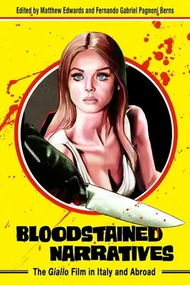 Narrazioni macchiate di sangue: Il film giallo in Italia e all'estero - Bloodstained Narratives: The Giallo Film in Italy and Abroad