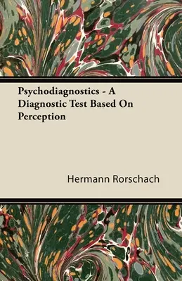 Psicodiagnostica - Un test diagnostico basato sulla percezione - Psychodiagnostics - A Diagnostic Test Based on Perception
