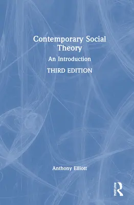 Teoria sociale contemporanea: An Introduction - Contemporary Social Theory: An Introduction