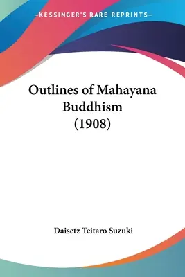 Schemi del buddismo mahayana (1908) - Outlines of Mahayana Buddhism (1908)
