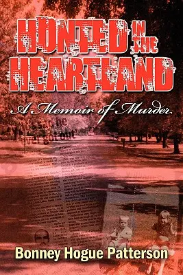 Cacciato nel cuore del paese: Memorie di un omicidio - Hunted in the Heartland: A Memoir of Murder