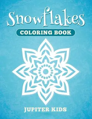 Libro da colorare sui fiocchi di neve - Snowflakes Coloring Book