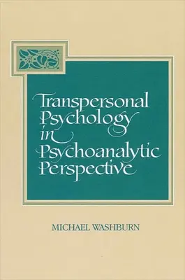 Psicologia transpersonale in prospettiva psicoanalitica - Transpersonal Psychology in Psychoanalytic Perspective