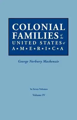 Famiglie coloniali degli Stati Uniti d'America. in sette volumi. Volume IV - Colonial Families of the United States of America. in Seven Volumes. Volume IV