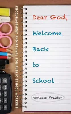 Caro Dio, bentornato a scuola - Dear God, Welcome Back to School