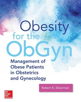 Medicina dell'obesità: Gestione dell'obesità nell'assistenza sanitaria alle donne - Obesity Medicine: Management of Obesity in Women's Health Care