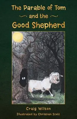 La parabola di Tom e del Buon Pastore - The Parable of Tom and the Good Shepherd
