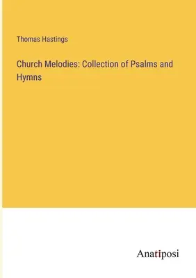 Melodie della Chiesa: Raccolta di salmi e inni - Church Melodies: Collection of Psalms and Hymns