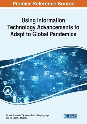 Utilizzare i progressi della tecnologia informatica per adattarsi alle pandemie globali - Using Information Technology Advancements to Adapt to Global Pandemics