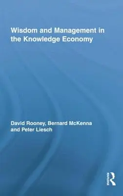 Saggezza e gestione nell'economia della conoscenza - Wisdom and Management in the Knowledge Economy