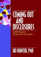 Coming out e rivelazioni - Persone LGBT nell'arco della vita - Coming Out and Disclosures - LGBT Persons Across the Life Span