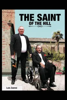 Il santo della collina: Un assaggio di vita e un cucchiaio d'amore - The Saint of the Hill: A Taste of Life and a Spoon of Love