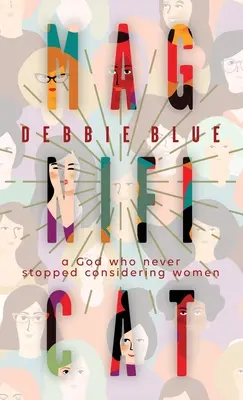 Magnificat: Un Dio che non ha mai smesso di considerare le donne - Magnificat: A God Who Never Stopped Considering Women