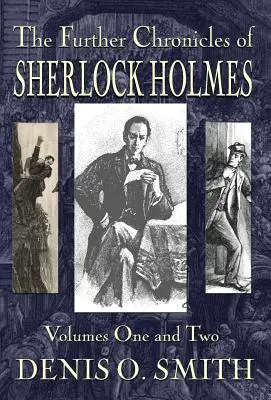 Le ulteriori cronache di Sherlock Holmes - Volumi 1 e 2 - The Further Chronicles of Sherlock Holmes - Volumes 1 and 2