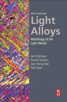 Leghe leggere: La metallurgia dei metalli leggeri - Light Alloys: Metallurgy of the Light Metals
