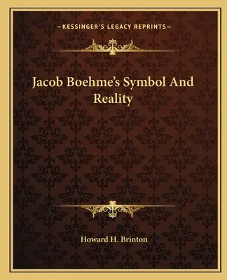 Il simbolo e la realtà di Jacob Boehme - Jacob Boehme's Symbol And Reality