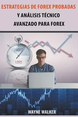Strategie di trading sul Forex testate e analisi tecnica avanzata per il Forex - Estrategias de Forex Probadas y Anlisis Tcnico Avanzado Para Forex