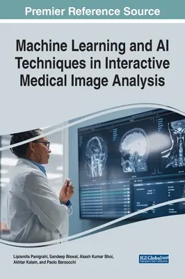 Tecniche di apprendimento automatico e di intelligenza artificiale nell'analisi interattiva delle immagini mediche - Machine Learning and AI Techniques in Interactive Medical Image Analysis
