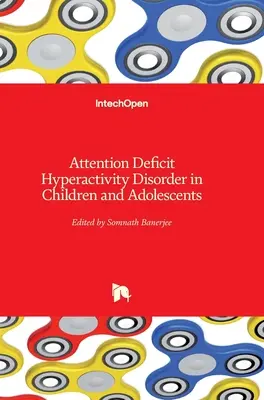 Il disturbo da deficit di attenzione e iperattività nei bambini e negli adolescenti - Attention Deficit Hyperactivity Disorder in Children and Adolescents