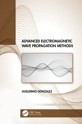 Metodi avanzati di propagazione delle onde elettromagnetiche - Advanced Electromagnetic Wave Propagation Methods