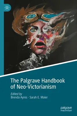 Il manuale Palgrave del neo-vittorianesimo - The Palgrave Handbook of Neo-Victorianism