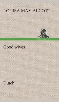 Buone mogli. Olandese - Good wives. Dutch