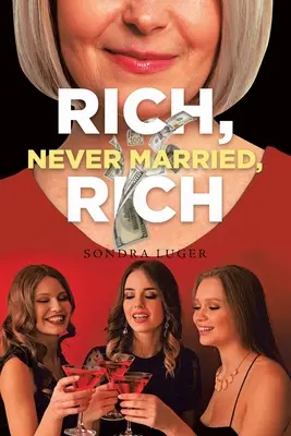 Ricco, mai sposato, ricco - Rich, Never Married, Rich