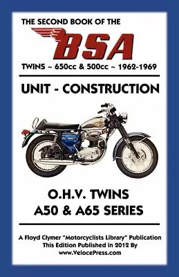 SECONDO LIBRO DEI BSA TWINS 650cc e 500cc 1962-1969 - SECOND BOOK OF THE BSA TWINS 650cc & 500cc 1962-1969