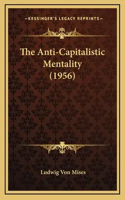 La mentalità anticapitalistica (1956) - The Anti-Capitalistic Mentality (1956)