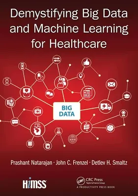 Demistificare i Big Data e l'apprendimento automatico per la sanità - Demystifying Big Data and Machine Learning for Healthcare