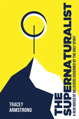 Il soprannaturalista: Una nuova razza di credenti governati dallo Spirito Santo - The Supernaturalist: A New Breed of Believers Governed by the Holy Spirit