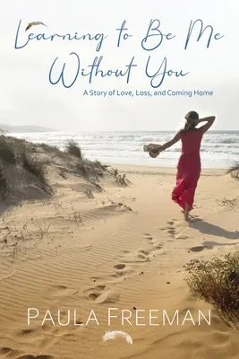 Imparare a essere me stesso senza di te - Learning to Be Me Without You