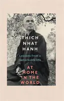 A casa nel mondo - Lezioni di una vita straordinaria - At Home In The World - Lessons from a remarkable life