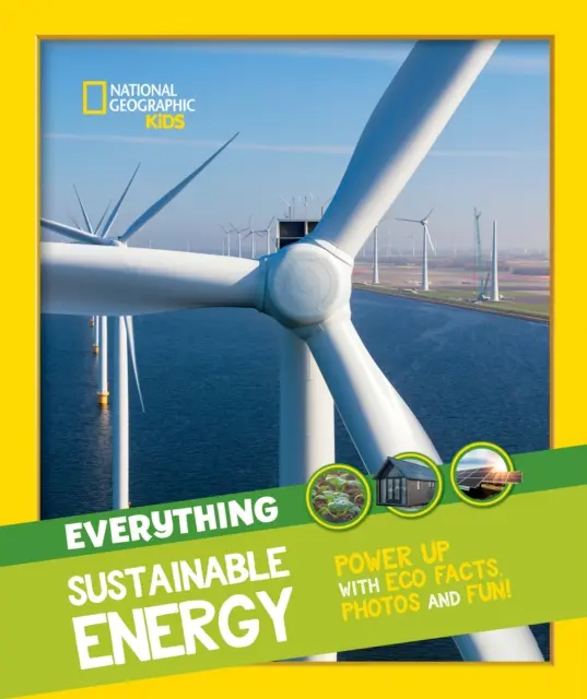 Tutto: Energia sostenibile - Energia con fatti, foto e divertimento ECO! - Everything: Sustainable Energy - Power Up with ECO Facts Photos and Fun!