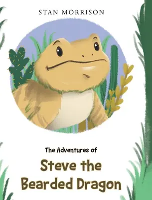 Le avventure di Steve il drago barbuto - The Adventures of Steve the Bearded Dragon