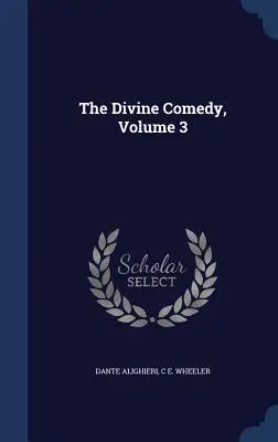 La Divina Commedia, Volume 3 - The Divine Comedy, Volume 3