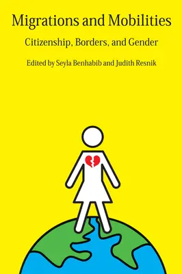 Migrazioni e mobilità: Cittadinanza, confini e genere - Migrations and Mobilities: Citizenship, Borders, and Gender
