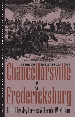 Guida alle battaglie di Chancellorsville e Fredericksburg - Guide to the Battles of Chancellorsville and Fredericksburg
