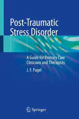 Disturbo post-traumatico da stress: Guida per clinici e terapeuti delle cure primarie - Post-Traumatic Stress Disorder: A Guide for Primary Care Clinicians and Therapists
