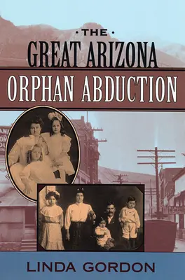 Il grande rapimento degli orfani dell'Arizona - The Great Arizona Orphan Abduction