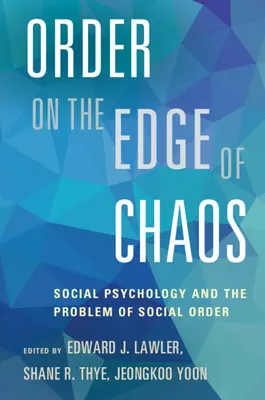 Ordine ai confini del caos: La psicologia sociale e il problema dell'ordine sociale - Order on the Edge of Chaos: Social Psychology and the Problem of Social Order