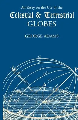 Saggio sull'uso dei globi celesti e terrestri - An Essay on the Use of the Celestial and Terrestrial Globes