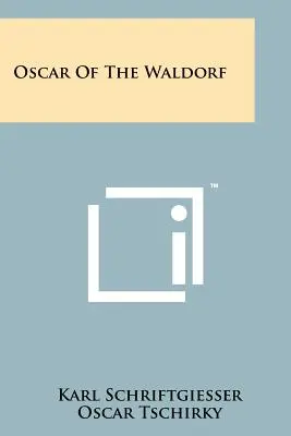 Oscar del Waldorf - Oscar Of The Waldorf
