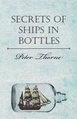I segreti delle navi in bottiglia - Secrets of Ships in Bottles