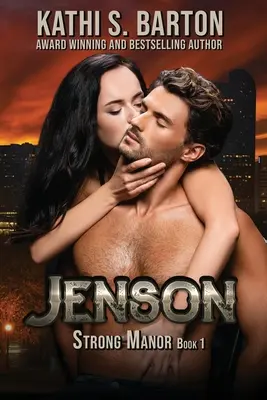 Jenson: Strong Manor - romanzo miliardario - Jenson: Strong Manor - Billionaire Romance